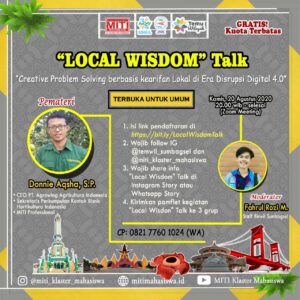 Read more about the article LOCAL WISDOM TALK: Creative Problem Solving Berbasis Kearifan Lokal di Era Disrupsi Digital 4.0